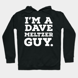 I'm a Dave Meltzer guy. Hoodie